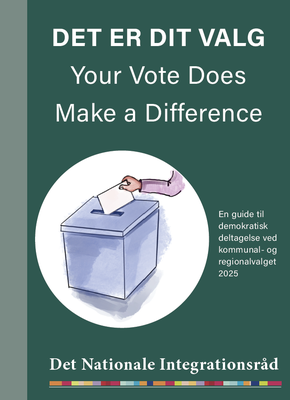 Det Nationale Integrationsråd udgiver pjecen "Det er dit valg" op til kommunal- og regionalvalget 2025